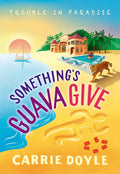 Something's Guava Give - Paperback
