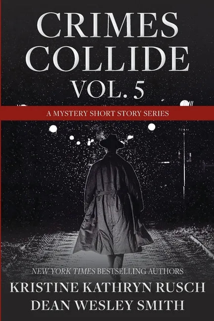 Crimes Collide, Vol. 5: A Mystery Short Story Series - Paperback