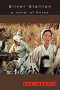 Silver Stallion: A Novel of Korea - Paperback