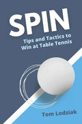 Spin: Tips and tactics to win at table tennis - Paperback
