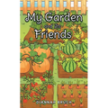 My Garden and Its Friends - Paperback
