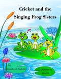 Cricket and the Singing Frog Sisters - Paperback