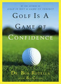 Golf Is a Game of Confidence - Hardcover