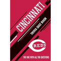 Cincinnati Reds Trivia Quiz Book: The One With All The Questions - Paperback