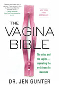 The Vagina Bible: The Vulva and the Vagina: Separating the Myth from the Medicine - Paperback