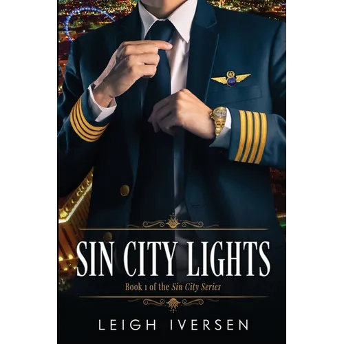 Sin City Lights: A Hot Pilot Contemporary Romance - Paperback