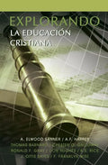 Explorando La Educacion Cristiana - Paperback