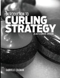 Introduction to Curling Strategy: Black & White Edition - Paperback