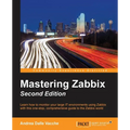 Mastering Zabbix - Second Edition - Paperback