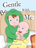 Be Gentle with Me - Hardcover