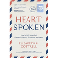 Heartspoken: How to Write Notes that Connect, Comfort, Encourage, and Inspire - Paperback