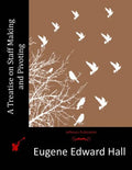 A Treatise on Staff Making and Pivoting - Paperback