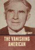 The Vanishing American - Hardcover
