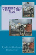 The Dream of a Ridiculous Man - Paperback