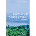 From Nigeria to Cracking Walnuts: The Itinerant Ecologist Series - Paperback