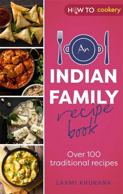 An Indian Family Recipe Book: Over 100 Traditional Recipes - Paperback