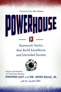 Powerhouse: 13 Teamwork Tactics That Build Excellence and Unrivaled Success - Hardcover