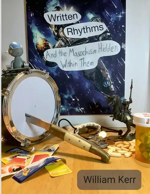 Written Rhythms: And the Masochism Hidden Within Them - Paperback
