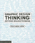 Graphic Design Thinking: How to Define Problems, Get Ideas, and Create Form - Paperback