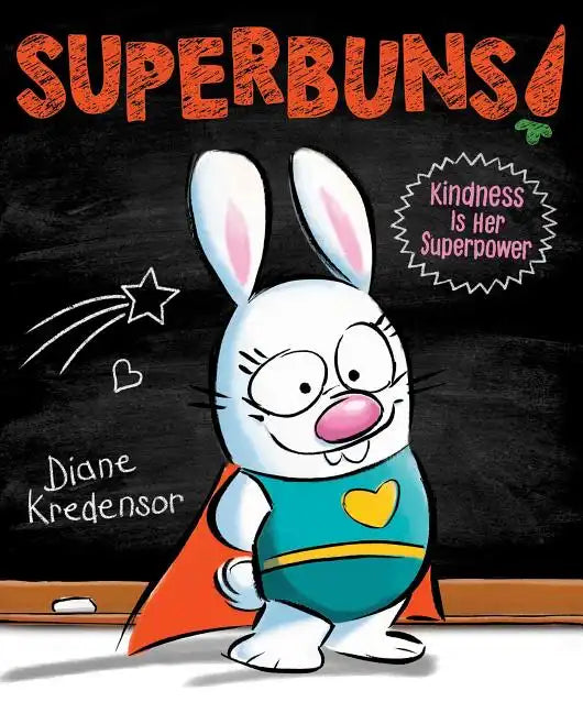 Superbuns!: Kindness Is Her Superpower - Hardcover