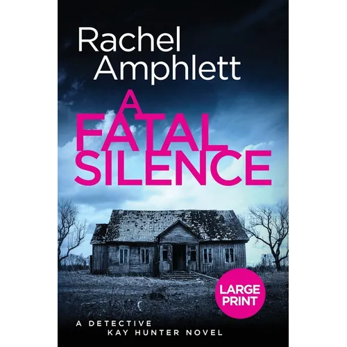 A Fatal Silence: A Detective Kay Hunter crime thriller (large print) - Paperback