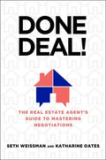 Done Deal!: The Real Estate Agent's Guide to Mastering Negotiations - Hardcover