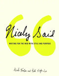 Nicely Said: Writing for the Web with Style and Purpose - Paperback