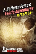 E. Hoffmann Price's Exotic Adventures MEGAPACK(R) - Paperback