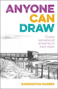 Anyone Can Draw: Create Sensational Artworks in Easy Steps - Paperback