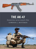 The Ak-47: Kalashnikov-Series Assault Rifles - Paperback