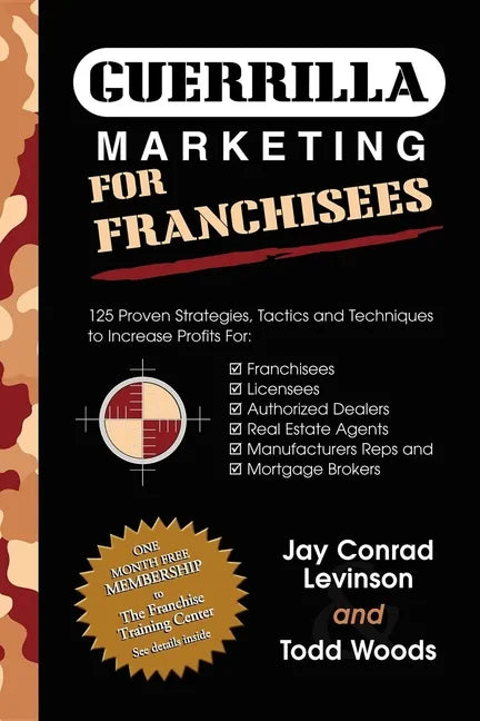 Guerrilla Marketing for Franchisees: 125 Proven Strategies, Tactics and Techniques to Increase Your Profits - Paperback