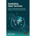 Combatting Cyber Terrorism: A guide to understanding the cyber threat landscape and incident response planning - Paperback