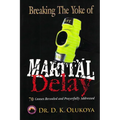 Breaking the Yoke of Marital Delay - Paperback