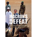 Macron's Defeat: The Story of the French Fall in Africa - Paperback