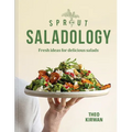Sprout & Co Saladology: Fresh Ideas for Delicious Salads - Hardcover