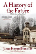 A History of the Future: A World Made by Hand Novel - Paperback