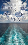 The Untold Tales of a Sailor at Sea - Paperback