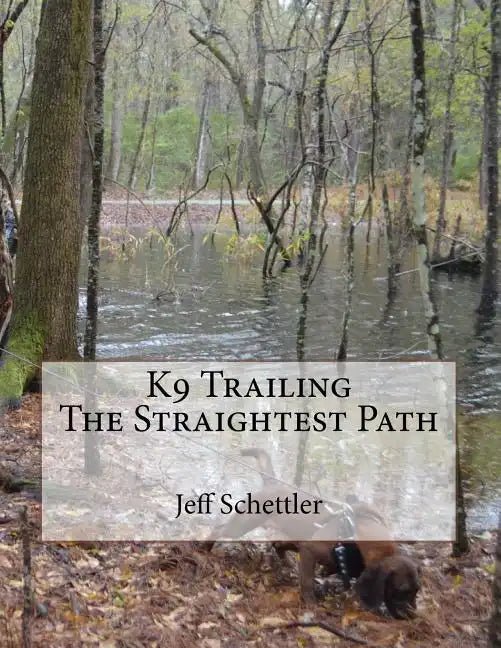 K9 Trailing The Straightest Path - Paperback