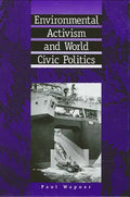 Environmental Activism and World Civic Politics - Paperback