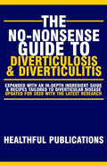 The No-Nonsense Guide To Diverticulosis and Diverticulitis - Paperback