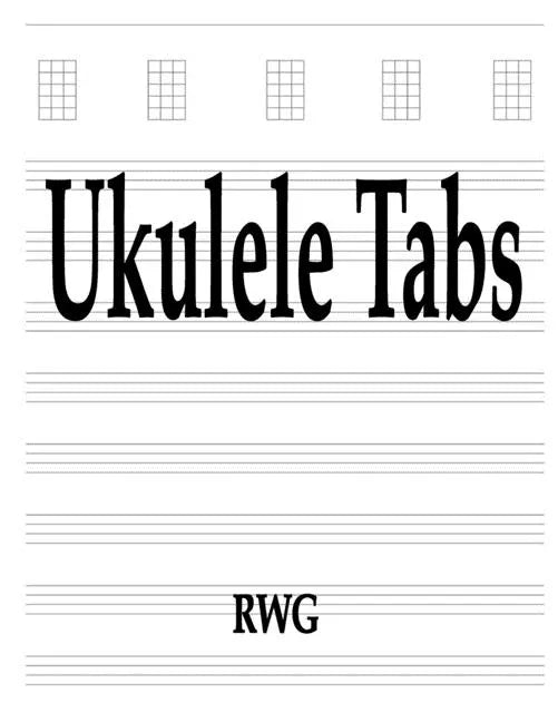 Ukulele Tabs: 50 Pages 8.5" X 11" - Paperback