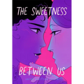 The Sweetness Between Us - Paperback