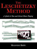 The Leschetizky Method: A Guide to Fine and Correct Piano Playing - Paperback