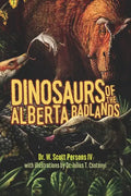 Dinosaurs of the Alberta Badlands - Paperback