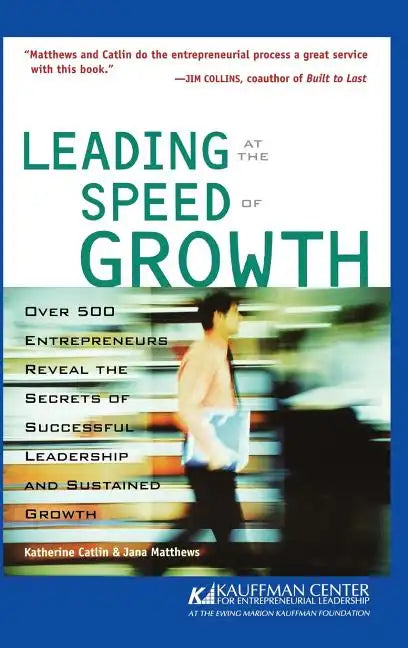 Leading at the Speed of Growth: Journey from Entrepreneur to CEO - Hardcover