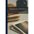 Primitive Physick - Paperback