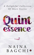 Quintessence: A Delightful Collection of Short Stories - Paperback