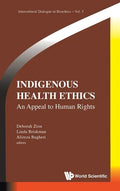 Indigenous Health Ethics: An Appeal to Human Rights - Hardcover