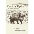 Cucina Tipica: An Italian Adventure - Paperback