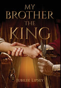My Brother, the King - Hardcover